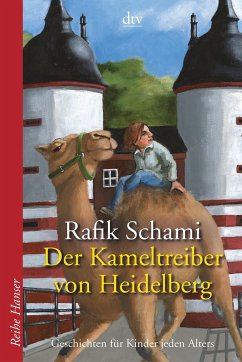 Der Kameltreiber von Heidelberg - Schami, Rafik