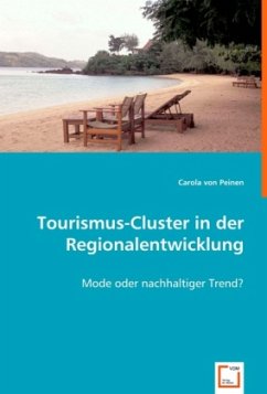 Tourismus-Cluster in der Regionalentwicklung - Peinen, Carola von
