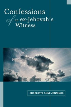 Confessions of an ex-Jehovah's Witness - Jennings, Charlotte A