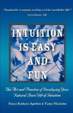 Intuition Is Easy and Fun - Apollon, Susan Barbara; Maniates, Yanni