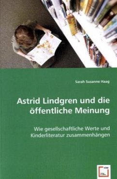Astrid Lindgren und die öffentliche Meinung - Haag, Sarah Susanne