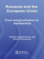 Romania and The European Union - Papadimitriou, Dimitris Phinnemore, David