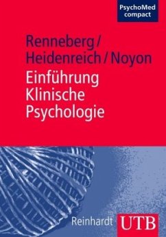 Einführung Klinische Psychologie - Renneberg, Babette;Heidenreich, Thomas;Noyon, Alexander