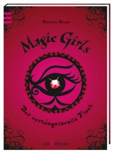 Der verhängnisvolle Fluch / Magic Girls Bd.1 - Arold, Marliese