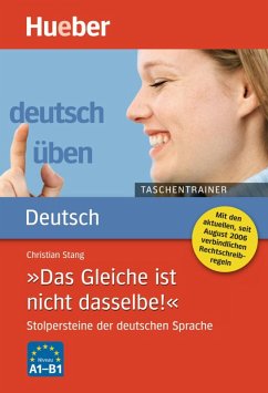 deutsch üben: Das Gleiche ist nicht dasselbe. Taschentrainer