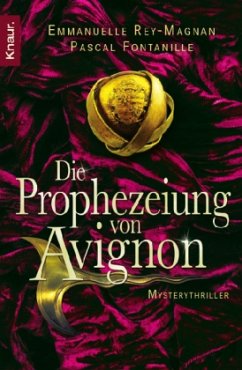 Die Prophezeiung von Avignon - Rey-Magnan, Emmanuelle; Fontanille, Pascal