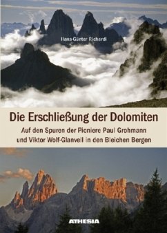 Die Erschließung der Dolomiten - Richardi, Hans-Günter