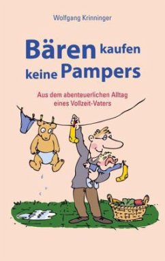 Bären kaufen keine Pampers - Krinninger, Wolfgang