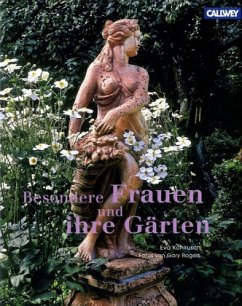 Besondere Frauen und ihre Gärten - Kohlrusch, Eva