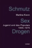 Schmutz Sex Drogen