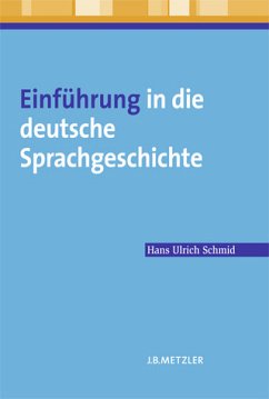Einführung in die deutsche Sprachgeschichte - Schmid, Hans Ulrich