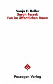 Sarah Fessel: Fun im öffentlichen Raum