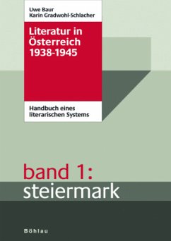 Literatur in Österreich 1938-1945; . / Literatur in Österreich 1938-1945 Bd.1 - Gradwohl-Schlacher, Karin;Baur, Uwe