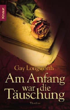 Am Anfang war die Täuschung - Longworth, Gay
