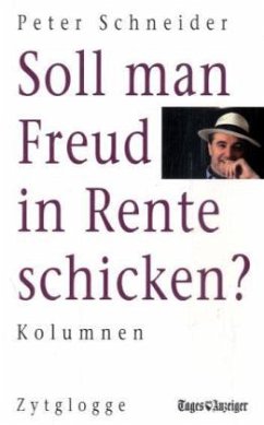 Soll man Freud in Rente schicken? - Schneider, Peter