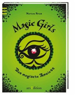 Das magische Amulett / Magic Girls Bd.2 - Arold, Marliese