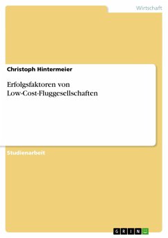 Erfolgsfaktoren von Low-Cost-Fluggesellschaften - Hintermeier, Christoph