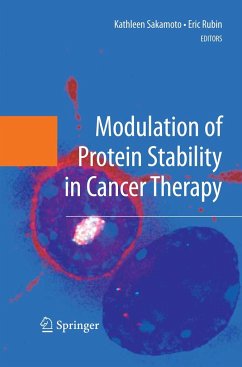Modulation of Protein Stability in Cancer Therapy - Sakamoto, Kathleen / Rubin, Eric (eds.)