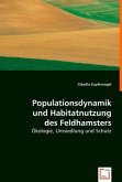 Populationsdynamik und Habitatnutzung des Feldhamsters