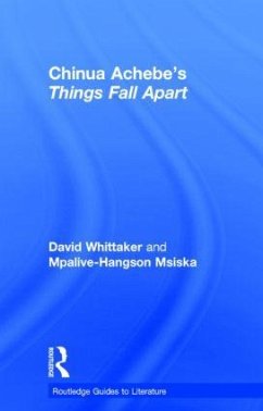 Chinua Achebe's Things Fall Apart - Whittaker, David; Msiska, Mpalive-Hangson