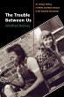 The Trouble Between Us - Bild 1