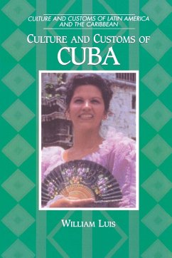 Culture and Customs of Cuba - Luis, William