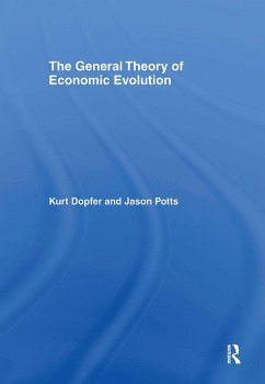 The General Theory of Economic Evolution - Dopfer, Kurt; Potts, Jason