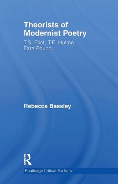 Theorists of Modernist Poetry - Beasley, Rebecca