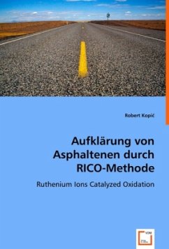 Aufklärung von Asphaltenen durch RICO-Methode - Kopic, Robert