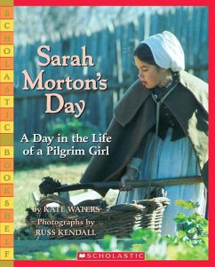 Sarah Morton's Day: A Day in the Life of a Pilgrim Girl - Waters, Kate