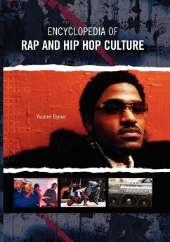 Encyclopedia of Rap and Hip Hop Culture - Bynoe Knowles, Yvonne; Bynoe, Yvonne