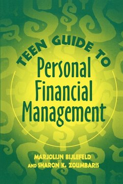 Teen Guide to Personal Financial Management - Bijlefeld, Marjolijn; Zoumbaris, Sharon K.