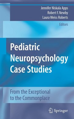 Pediatric Neuropsychology Case Studies - Apps, Jennifer A.N. / Newby, Robert F. / Weiss Roberts, Laura (eds.)
