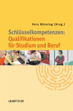 Schlüsselkompetenzen: Qualifikationen für Studium und Beruf; . - Nünning, Vera (Hrsg.)