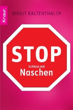 Stop - Schluss mit Naschen - Kaltenthaler, Birgit