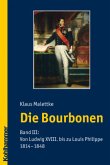 Von Ludwig XVIII. bis zu Louis Philippe. 1814-1848 / Die Bourbonen 3