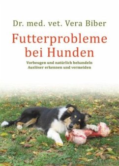 Futterprobleme bei Hunden - Biber, Vera