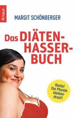Das Diätenhasser-Buch - Schönberger, Margit