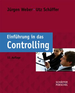 Einführung in das Controlling - Weber, Jürgen / Schäffer, Utz