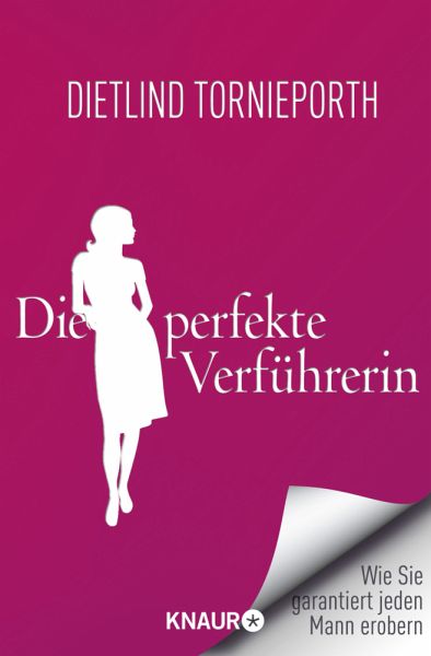 Die perfekte Verführerin von Dietlind Tornieporth als Taschenbuch -  Portofrei bei bücher.de