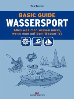 Basic Guide Wassersport - Beattie, Rob