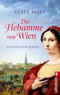 Die Hebamme von Wien - Maly, Beate