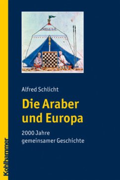Die Araber und Europa - Schlicht, Alfred