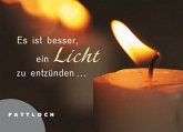 Es ist besser, ein Licht zu entzünden...