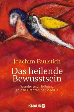 Das heilende Bewusstsein - Faulstich, Joachim