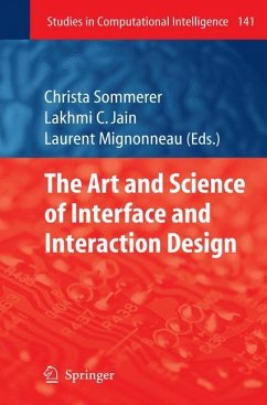 The Art and Science of Interface and Interaction Design (Vol. 1) - Sommerer, Christa / Jain, Lakhmi C. / Mignonneau, Laurent (eds.)