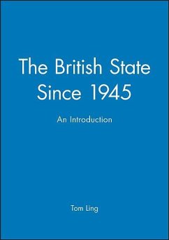 The British State Since 1945 - Ling, Tom
