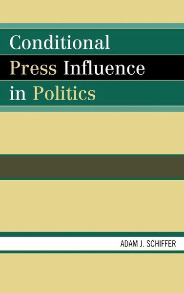 Conditional Press Influence in Politics Conditional Press Influence in Politics