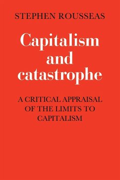 Capitalism and Catastrophe - Rousseas, Stephen William; Rousseas, S.