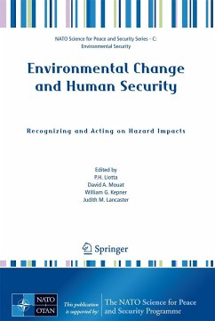 Environmental Change and Human Security: Recognizing and Acting on Hazard Impacts - Liotta, P. H. / Mouat, David A. / Kepner, William G. / Lancaster, Judith M. (eds.)